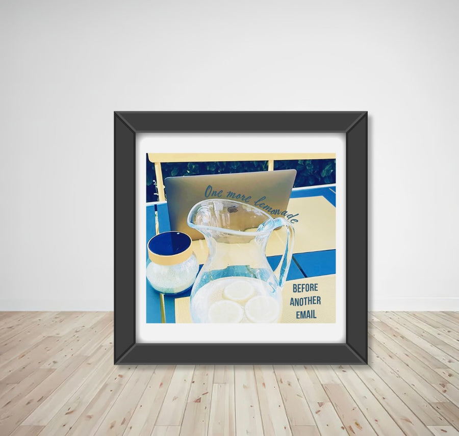 One more lemonade before another email giclee wall decor