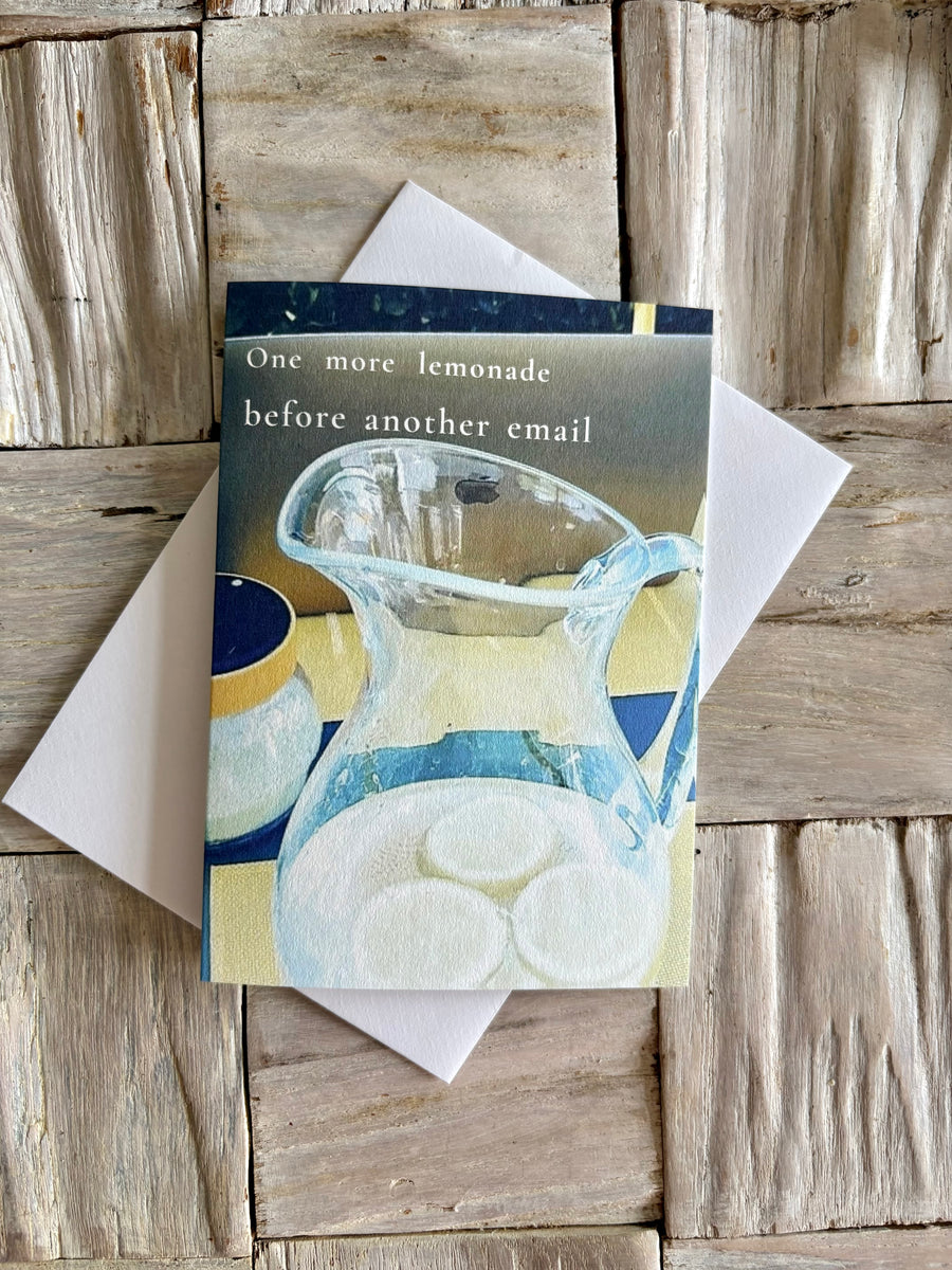 One more lemonade before another email card. Blank inside