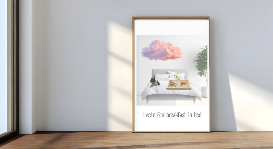 Fine art giclée print: vote for breakfast in bed on Hahnemühle German Etching 310gsm paper